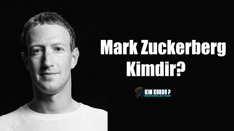 Mark Zuckerberg Kimdir?